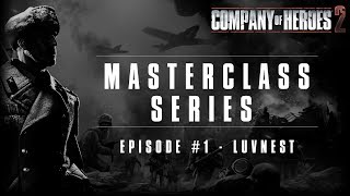 CoH2 Company of Heroes 2  Masterclass Series  Episode 1  Luvnests Soviet Guard Rifle build [upl. by Atig]