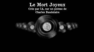 Chanson  Le mort joyeux de Charles Baudelaire création SemiIA [upl. by Yrod]