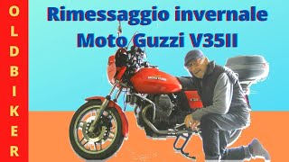 Rimessaggio invernale Moto Guzzi V35II [upl. by Ziom]