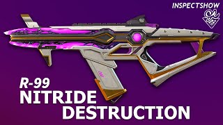 APEX LEGENDS  R99  Legendary  Nitride Destruction [upl. by Ynoep]