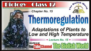 Thermoregulatory Adaptations of Plants to Low and High Temperature [upl. by Audras935]