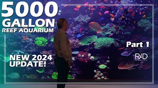 5000 GALLON REEF AQUARIUM NEW 2024 UPDATE BY REEF AQUARIA DESIGN PART 1 [upl. by Gujral]