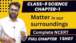 Matter in our surrounding  Class 9 Science  Chapter1  Full Chapter  1 SHOT [upl. by Thirza9]