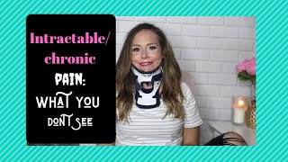 INTRACTABLECHRONIC PAIN what you dont see [upl. by Allerus]