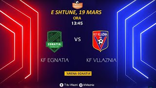 LIVE VLLAZNIA vs EGNATIA [upl. by Razec93]