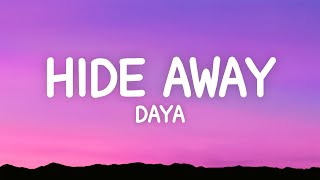 Daya  Hide Away Lyrics [upl. by Ecirtnom518]