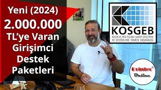 2000000 TLye varan KOSGEB girişimci destek paketleri 2024 [upl. by Irrabaj]