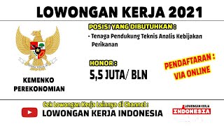 KEMENTERIAN KOORDINATOR BIDANG PEREKONOMIAN RI BUKA LOWONGAN  LOWONGAN KERJA KEMENTERIAN 2021 [upl. by Ivan]