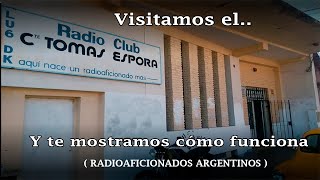 Visitando un RADIOCLUB y conociendo su GENTE RADIOAFICIONADOS [upl. by Narcis]