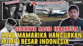 KISAH MAMARIKA HANCURKAN MIMPI INDONESIA PUNYA PESAWAT BUATAN SENDIRI  N250 GATOT KACA [upl. by Farrel81]