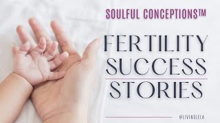 Soulful Conceptions™ Clients Share Their Fertility Success Stories [upl. by Meensat]