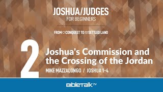 Joshuas Commission and the Crossing of the Jordan Joshua 14 Bible Study – Mike Mazzalongo [upl. by Reginauld]