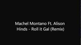 Machel Montano Ft Alison Hinds  Roll it Gal remix [upl. by Akinihs]