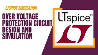 Over voltage protection circuit  LT Spice Simulation [upl. by Chrisoula]