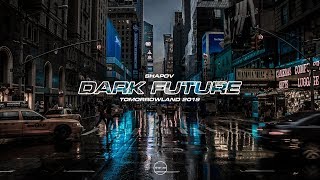 Shapov  Dark Future Tomorrowland 2019 [upl. by Nevuer]