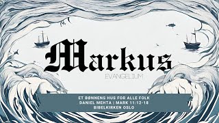 Et bønnens hus for alle folk  Markus 111218  Bibelkirken Oslo [upl. by Dag875]