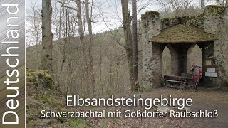 ElbsandsteingebirgeSchwarzbachtal mit Goßdorfer Raubschloss Tour Nr106 [upl. by Cioffred]