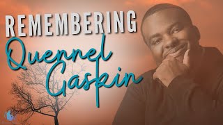 Remembering Quennel Gaskin [upl. by Jonathon]