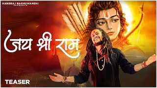 Jai Shree Ram  Official Teaser  Hansraj Raghuwanshi [upl. by Ainoda975]