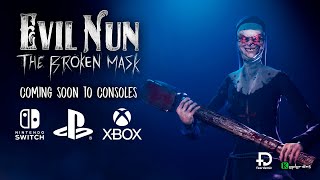 Evil Nun The Broken Mask 🔨 Coming to ALL GAMING CONSOLES 🎮 Playstation  XBOX  Nintendo Switch [upl. by Reave978]