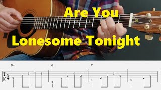 Are You Lonesome Tonight  Elvis Presley  Fingerstyle Guitar Tutorial tabs and chords [upl. by Drofnil384]