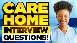 CARE HOME Interview Questions and ANSWERS How to PREPARE for a CARE HOME JOB INTERVIEW [upl. by Adni325]