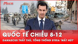 Quốc tế chiều 812 Tổng thống Syria ‘mất hút’ quân nổi dậy kiểm soát hoàn toàn thủ đô Damascus [upl. by Okoy387]