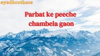 parbat k peechhe chambela gaon songs bygulab marskole [upl. by Atsirk647]