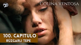 Colina ventosa 100 Capítulo  Rüzgarlı Tepe 100 Bölüm  serie seriesturcas  En español [upl. by Yrahca841]