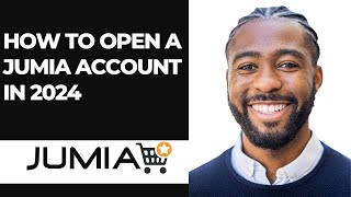 HOW TO OPEN A JUMIA ACCOUNT IN 2024 [upl. by Calida824]