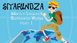 Learn a new language SiSwati lesson 6 Borrowed Words part 1 [upl. by Malilliw80]