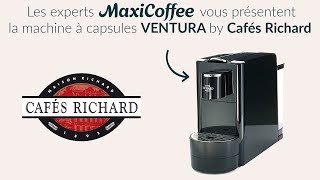 CAFES RICHARD VENTURA XS200  Machine à capsule  Le Test MaxiCoffee [upl. by Lissie953]