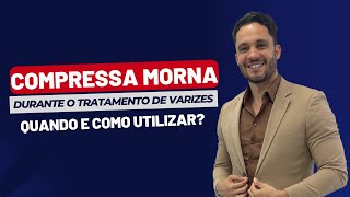 Compressa morna durante o tratamento de varizes quando e como utilizar [upl. by Anorahs175]