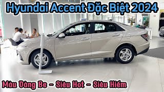 Hyundai Accent Đặc Biệt 2024 Màu Vàng Be Siêu HOT Siêu Hiếm  Hyundai Trường Chinh 3S CN Tân Bình [upl. by Isaacson]