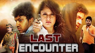 LAST ENCOUNTER  South Indian Full Crime Thriller Movie in Hindi Dubbed  Action Thriller Film Hindi [upl. by Kunkle]