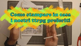 Come stampare in casa in nostri ttrpg preferiti [upl. by Nostets]