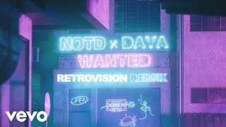 NOTD Daya  Wanted RetroVision Remix  Audio [upl. by Pedrick]