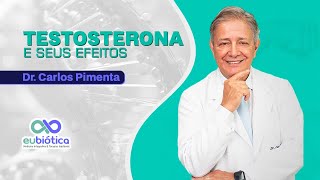 Testosterona e seus efeitos  Clínica EuBiótica [upl. by Killion]