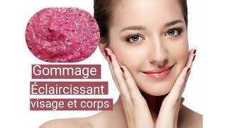 Comment faire un gommage éclaircissant visage et corpsteint lumineux [upl. by Enamart]