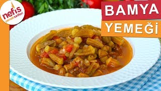 YEMEYENLERİN BİLE BEĞENDİĞİ Taze Bamya Yemeği Tarifi  Nefis Yemek Tarifleri [upl. by Staten]