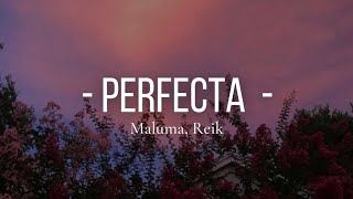 Perfecta  Maluma Reik LetraLyrics [upl. by Niobe81]