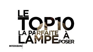 Le Top 10 de la parfaite lampe à poser  Interieurs Officiel [upl. by Bernette]