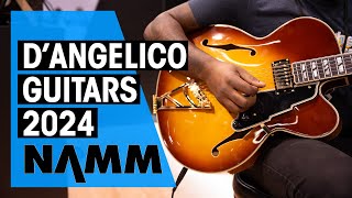 New DAngelico Guitars  NAMM 24 [upl. by Yci227]