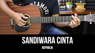 Sandiwara Cinta  Repvblik  Tutorial Chord Gitar Mudah dan Lirik [upl. by Cooley]