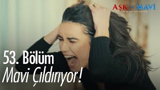 Alinin sözlerinden sonra Mavi çıldırıyor  Aşk ve Mavi 53 Bölüm [upl. by Vorfeld]