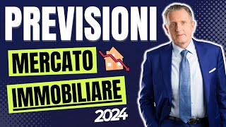 Previsioni Mercato Immobiliare 2024 CROLLO o CRESCITA Ecco Cosa Succederà DAVVERO 🏠 [upl. by Yrrac910]