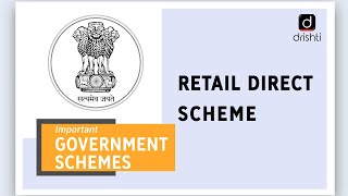 Important Government Schemes  Retail Direct Scheme [upl. by Gilburt70]