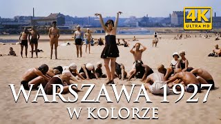 WARSZAWA 1927 W KOLORZE  WARSAW 1927 IN COLOR  WARSZAWA PRZEDWOJENNA  4K 60 fps [upl. by Martainn489]