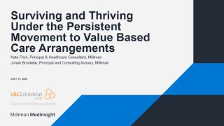 Surviving and Thriving Under the Persistent Movement to Value Based Care Arrangements [upl. by Latonia]