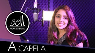 Myriam Hernández  Herida  Cover by Bell Montenegro Versión a capela [upl. by Kriste571]